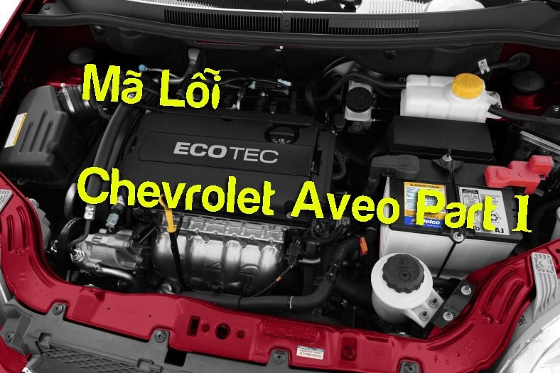 Bảng mô tả mã lỗi chung xe Chevrolet Aveo Part 1 – Phần 40