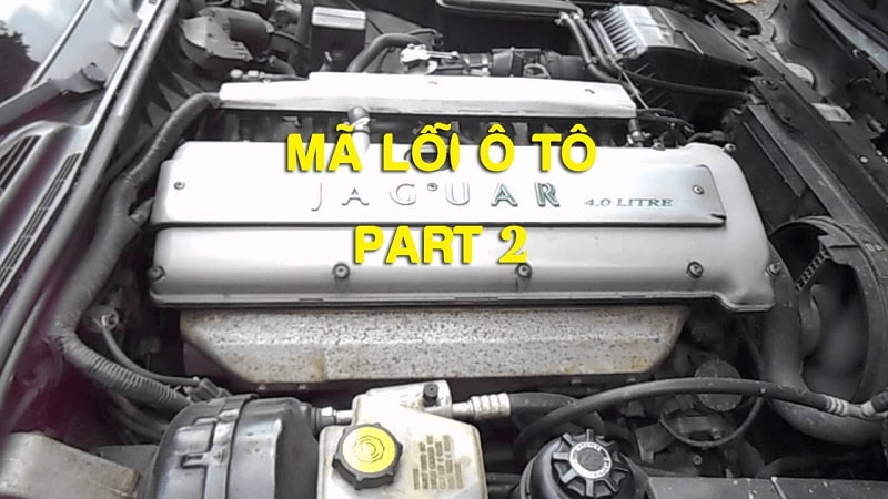 Mã lỗi động cơ ô tô Jaguar Part 2 – Phần 39