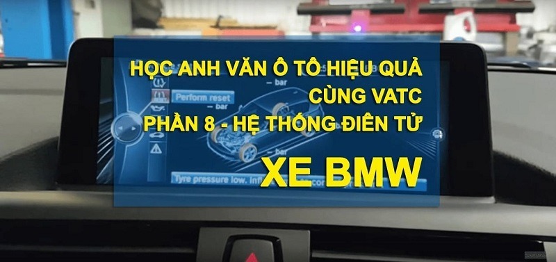 Tiếng anh chuyên ngành ô tô phần 8 – Hệ thống điện tử BMW Part 1