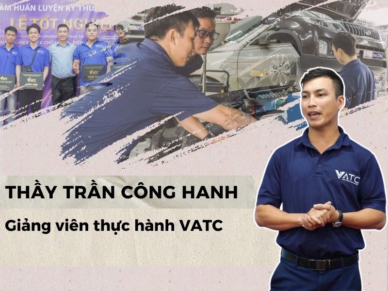 Tri ân giảng viên VATC – Thầy Trần Công Hanh – Tôi chưa từng nghĩ mình sẽ gắn bó với nghề giáo
