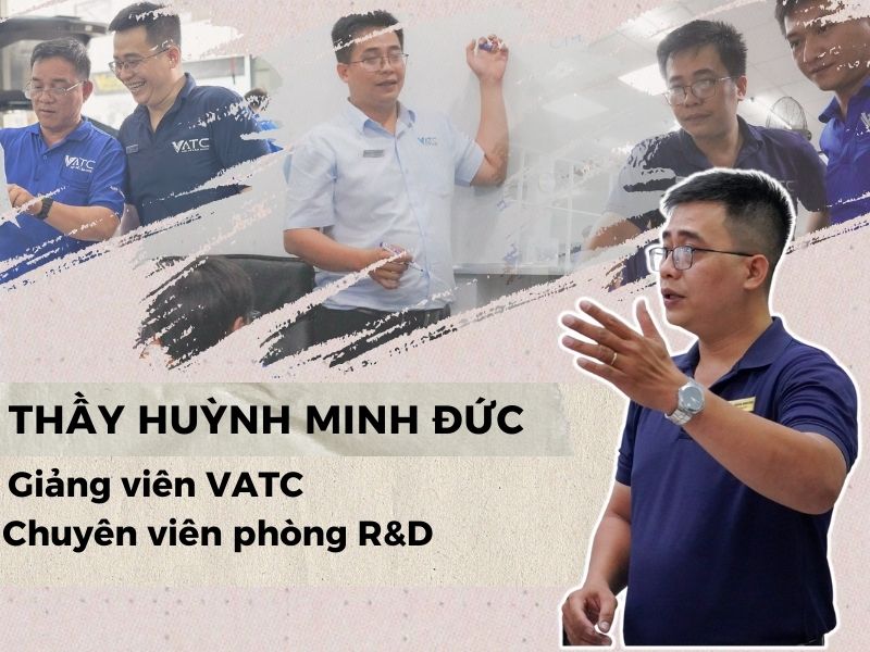 Tri ân giảng viên VATC – Thầy Huỳnh Minh Đức từ chàng trai chạy xe ôm tới giảng viên VATC